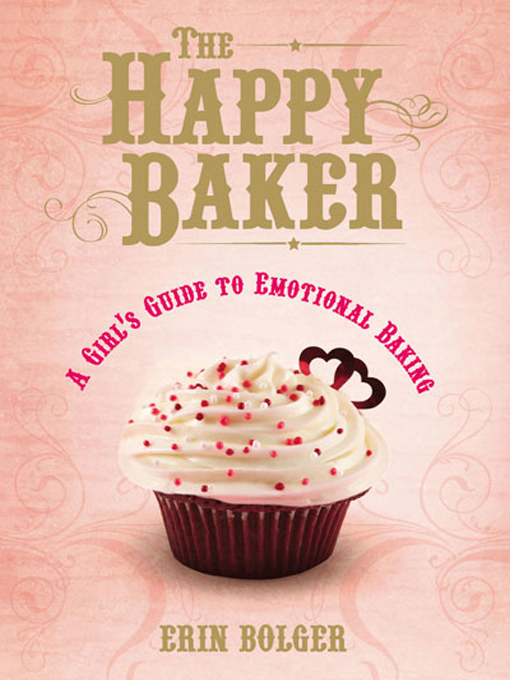 Title details for The Happy Baker by Erin Bolger - Available